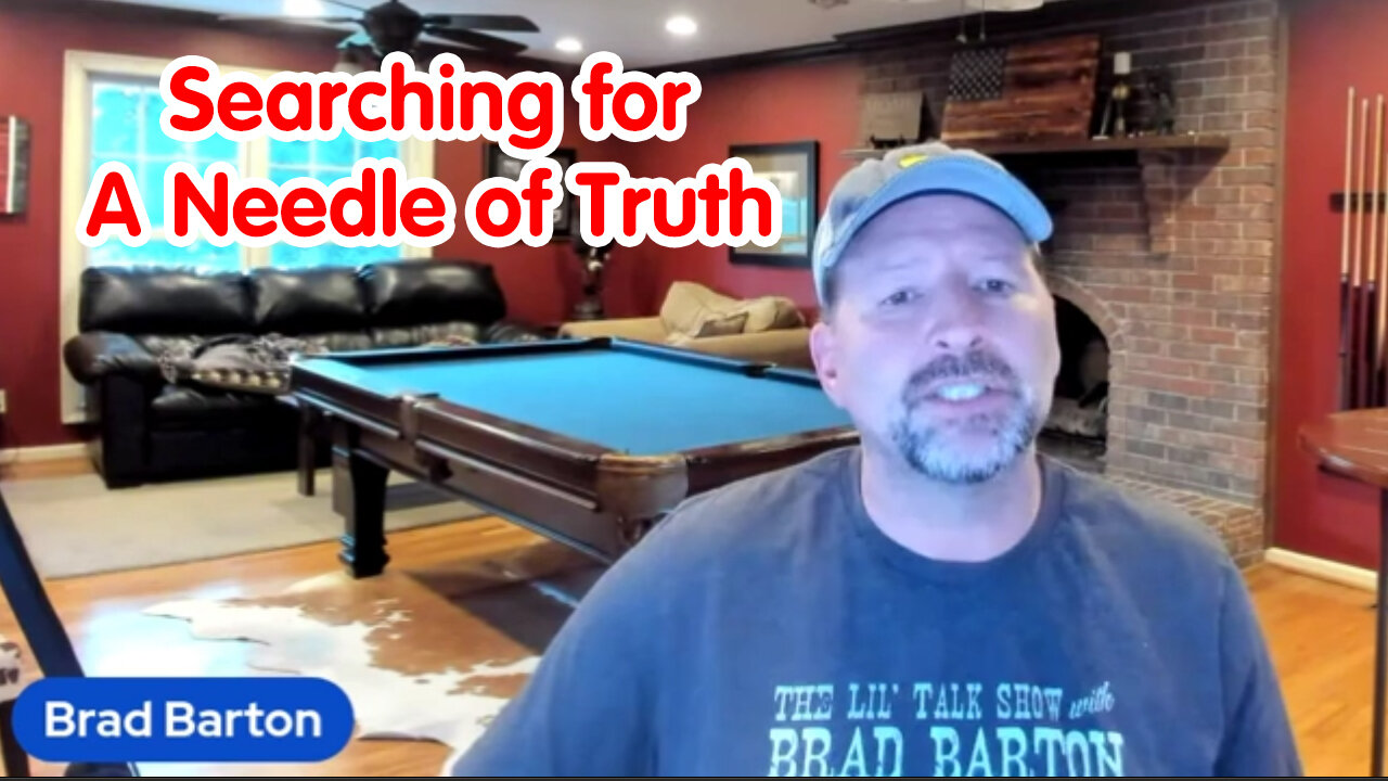 Brad Barton - Searching for A Needle of Truth in A Haystack of Lies