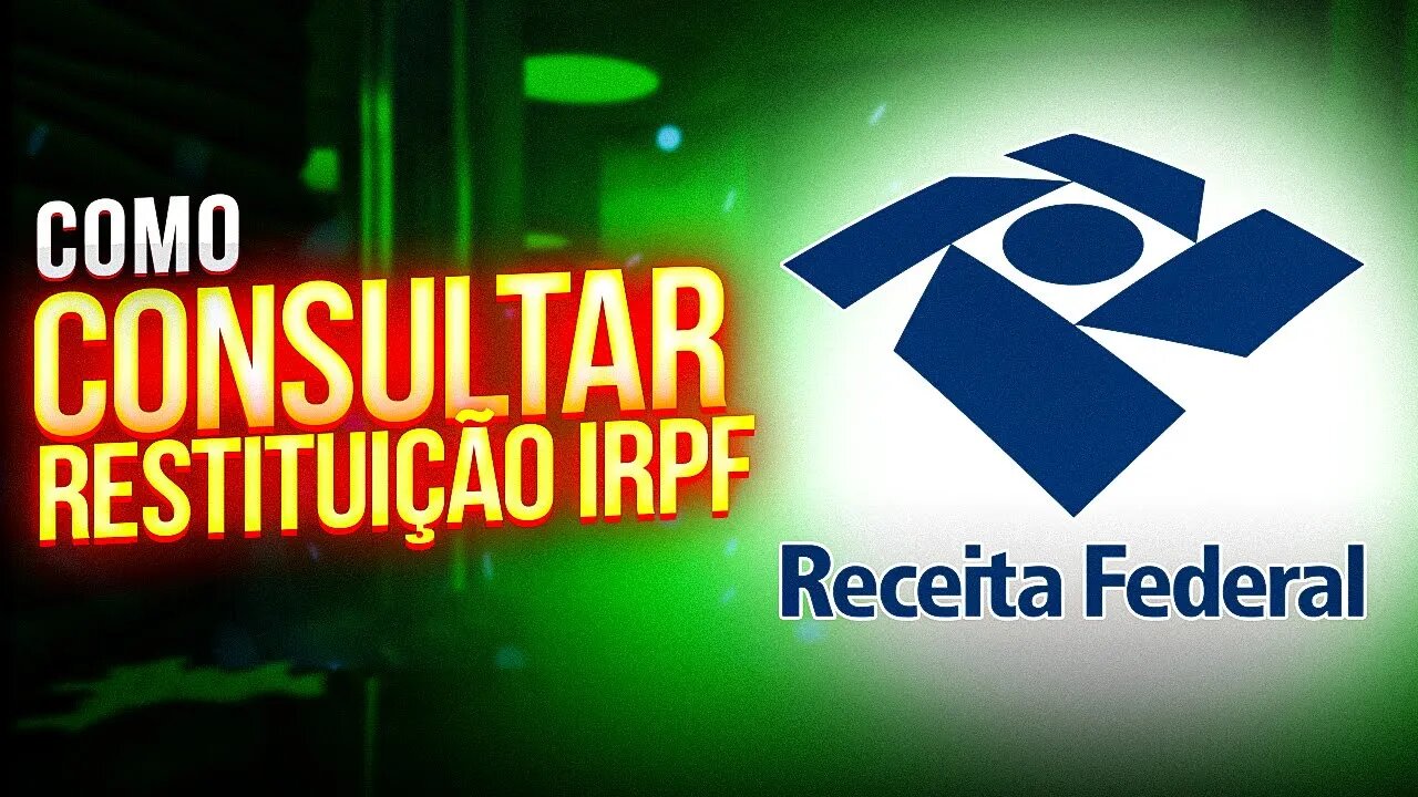 Como CONSULTAR RESTITUIÇÃO DO IMPOSTO DE RENDA 2023