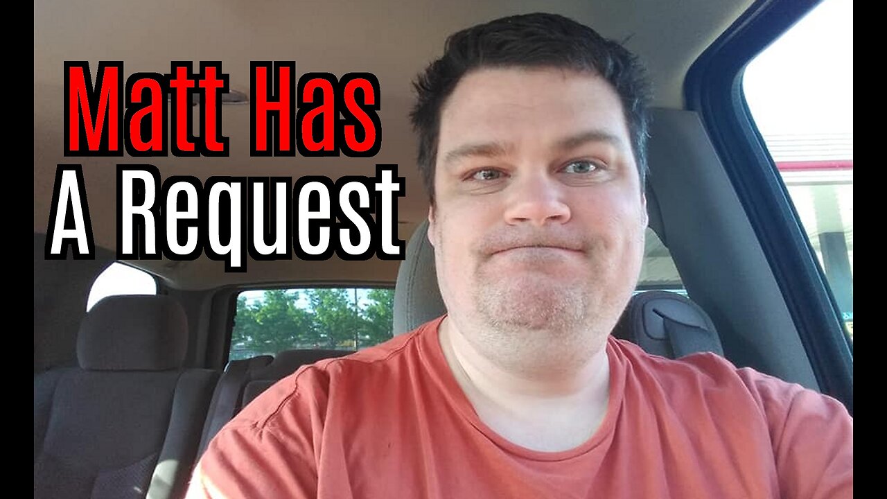 Matt Allgood Makes A Request