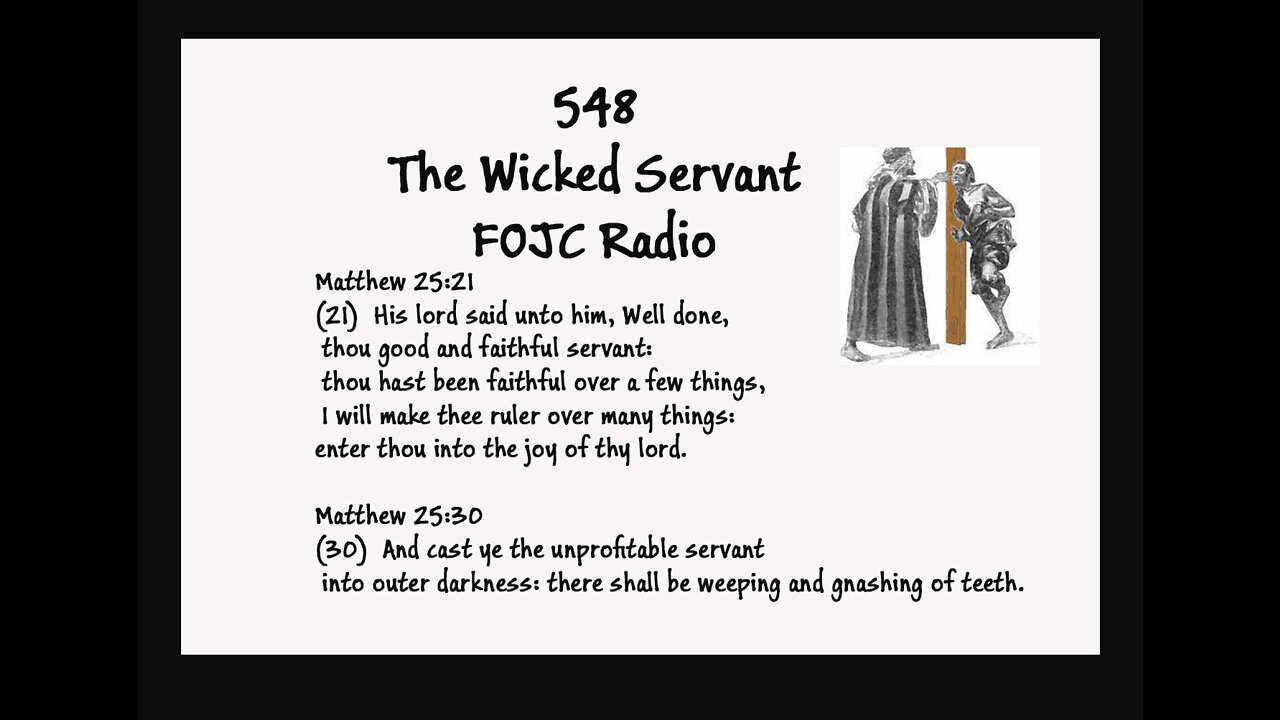 548 - FOJC Radio - The Wicked Servant - with David Carrico 9-16-2022