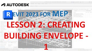 REVIT 2023 FOR MEP - Lesson 2 Creating Building Envelope 1