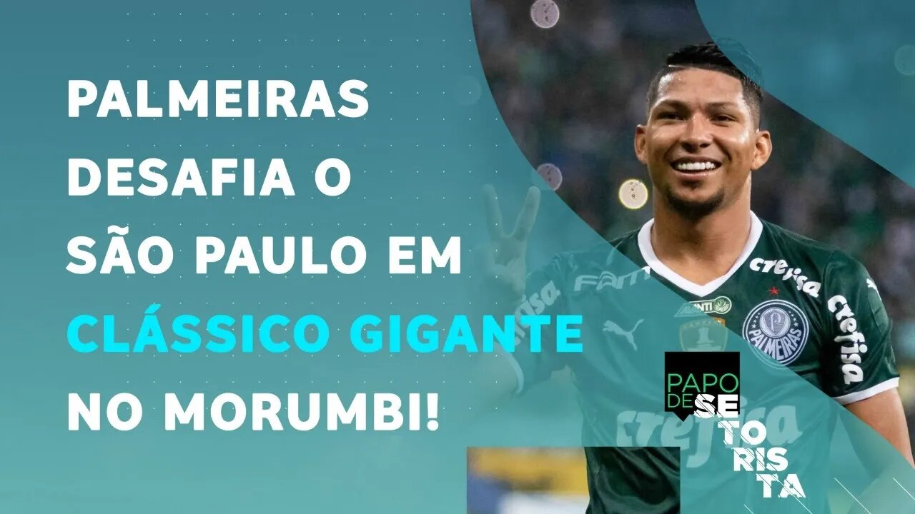 O Palmeiras é MUITO FAVORITO no CLÁSSICO contra o São Paulo mesmo no Morumbi? | PAPO DE SETORISTA