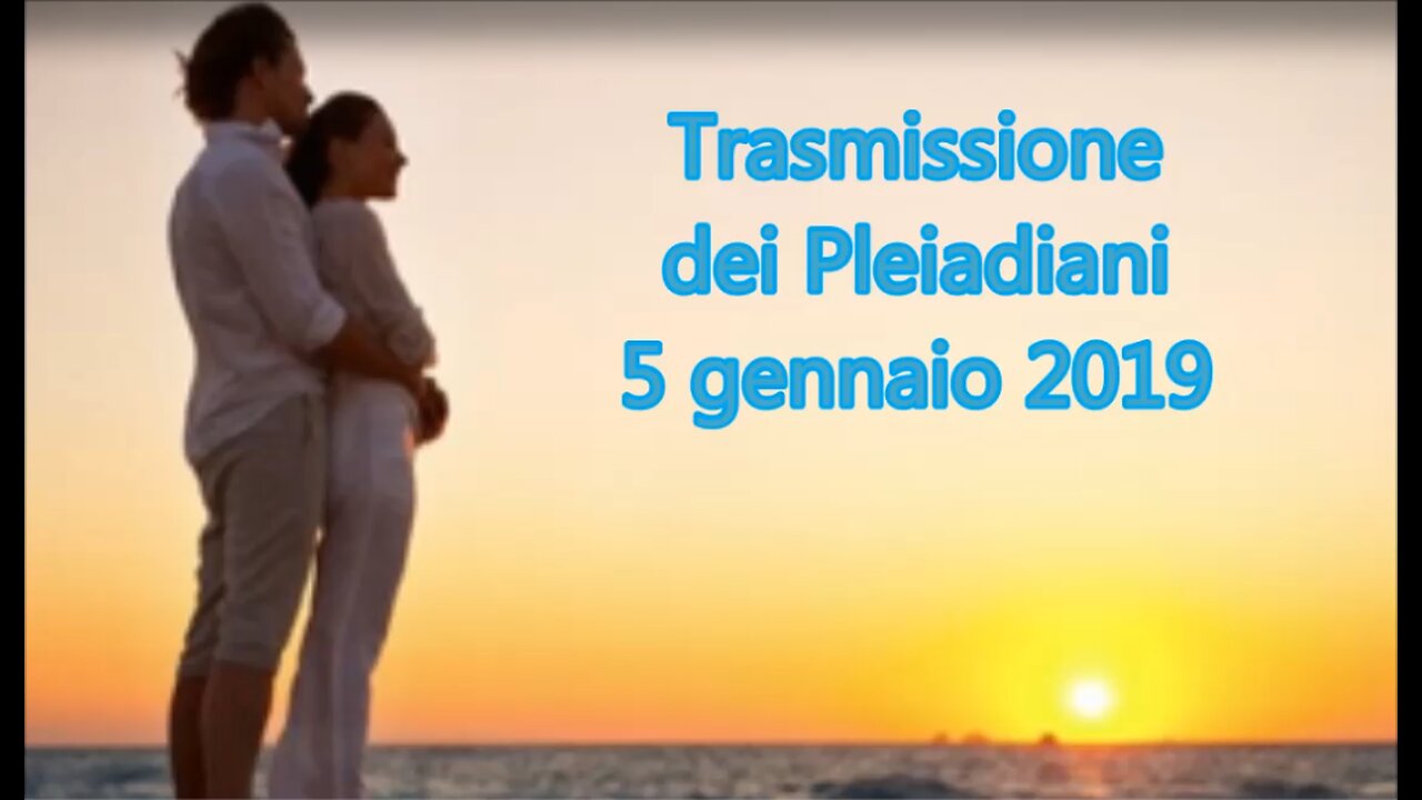 Trasmissione dei Pleiadiani 5 gennaio 2019