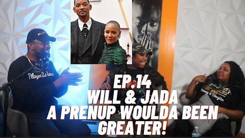 WILL & JADA! A PRENUP WOULDA BEEN GREATER! I UNBROTHERLY LUV UNSISTERLY ADVICE