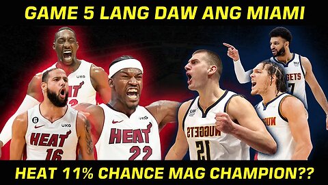 HANGGANG GAME 5 LANG ANG MIAMI! 11% LANG DAW ANG CHANCE?
