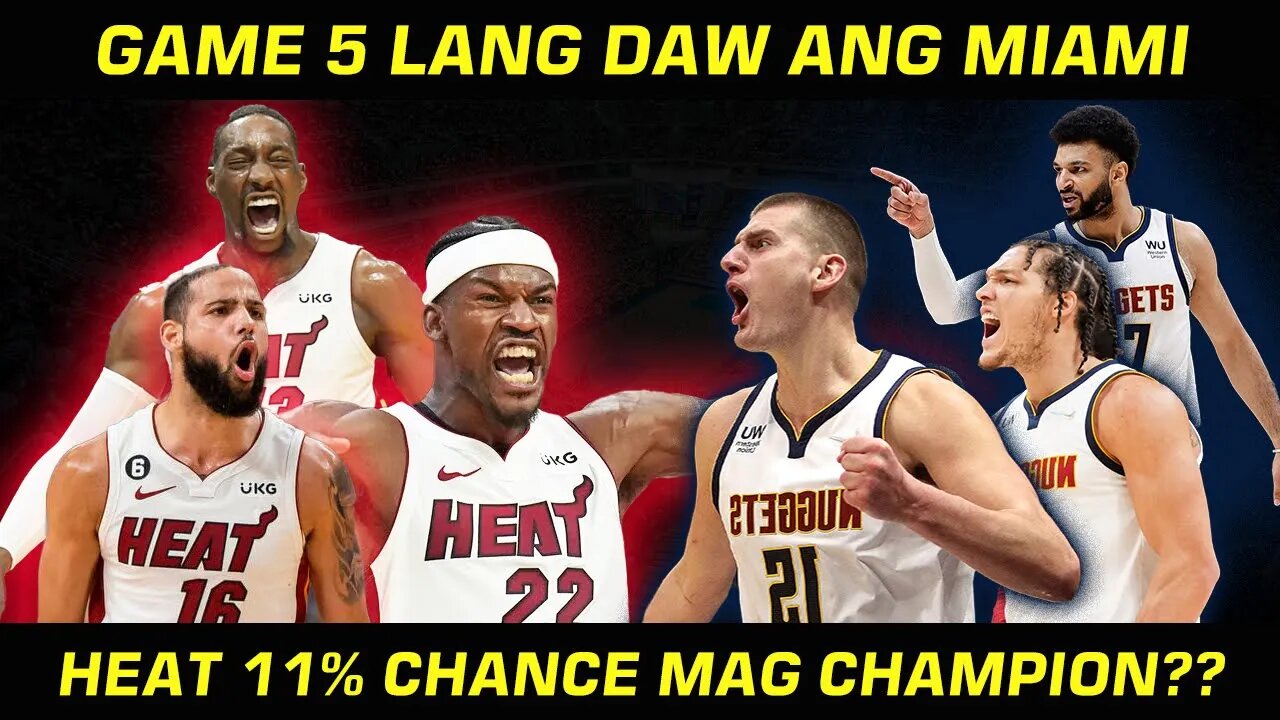 HANGGANG GAME 5 LANG ANG MIAMI! 11% LANG DAW ANG CHANCE?