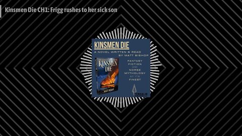 The Kinsmen Die Podcast - Kinsmen Die CH1: Frigg rushes to her sick son