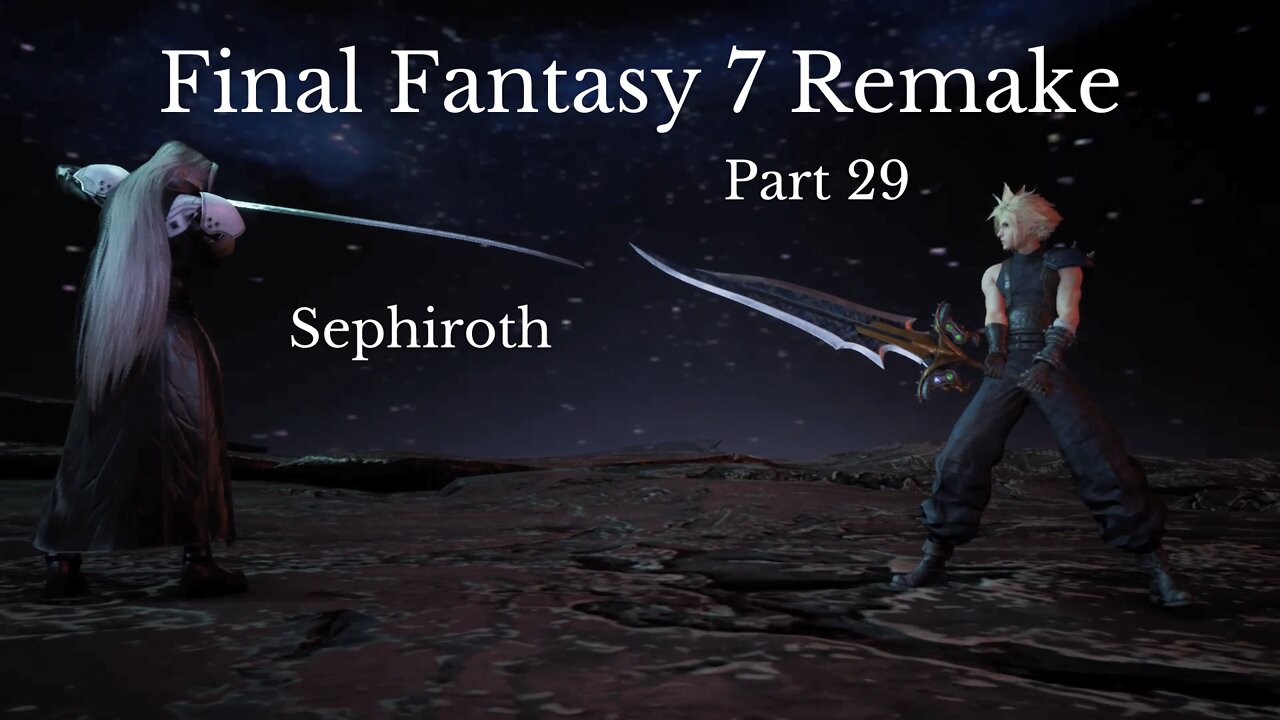 Final Fantasy VII Remake Part 29 : Sephiroth