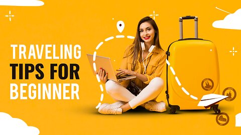 Travelling tips for beginners