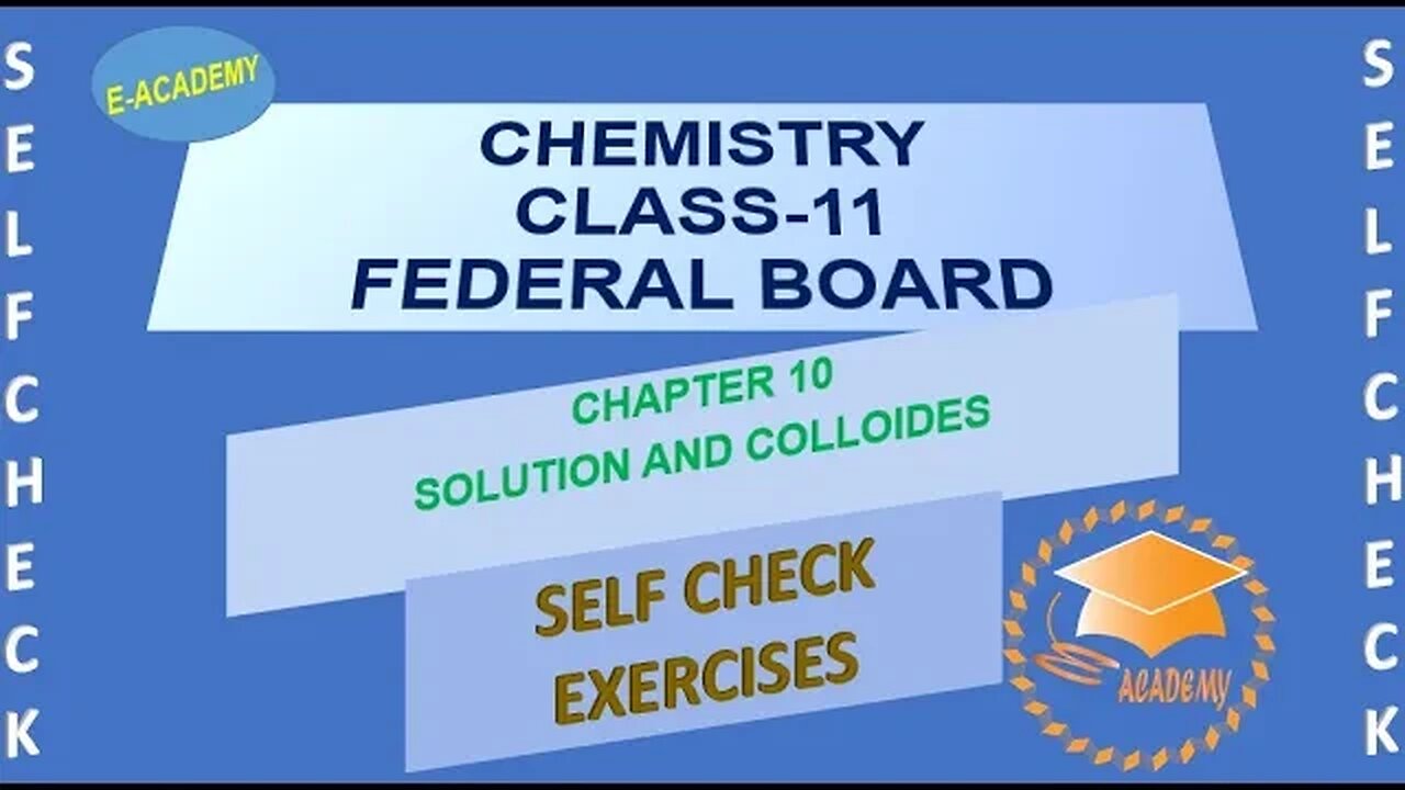 Chapter#10| Solution and Colloids| Self Check Exercise