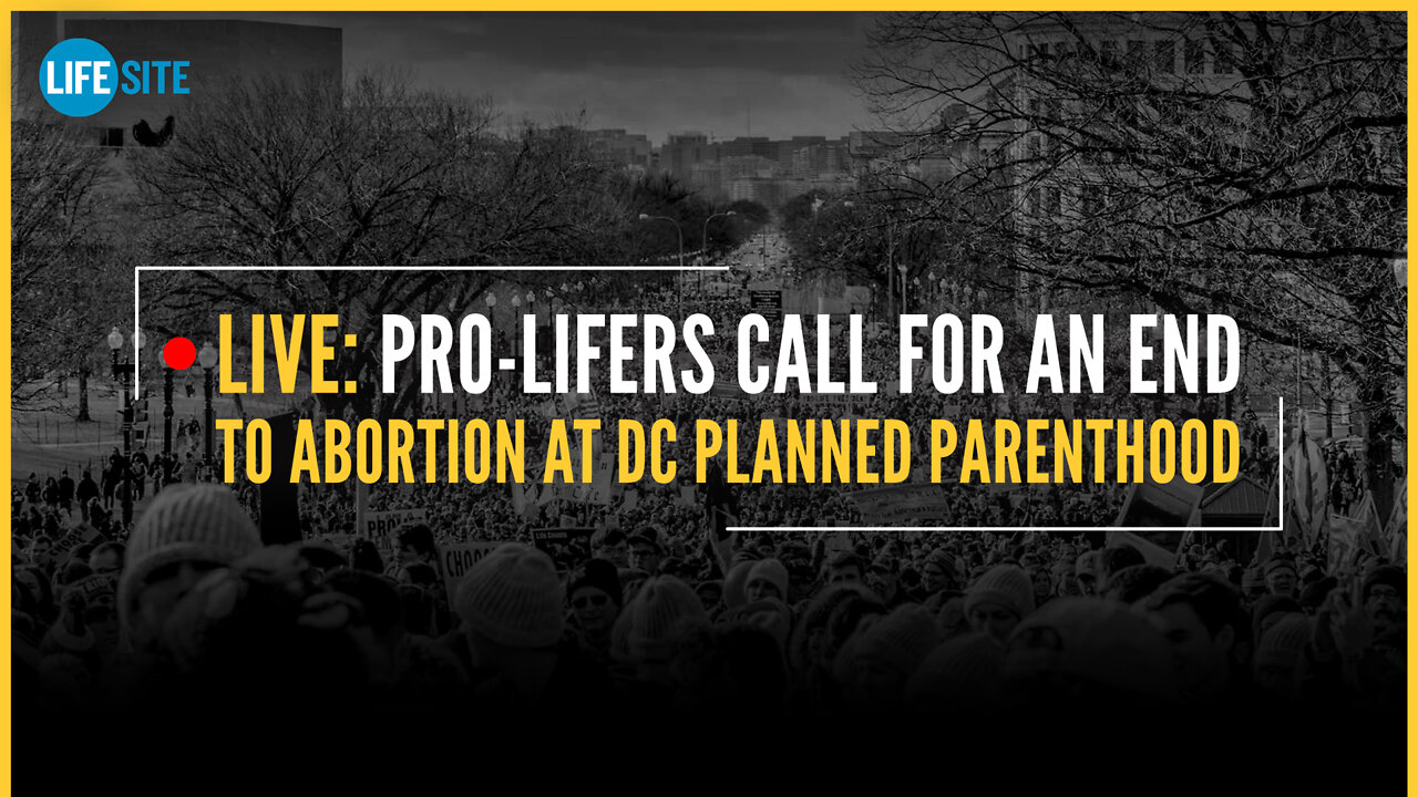 LIVE: Pro-lifers call for an end to abortion at DC Planned Parenthood ahead of March for Life