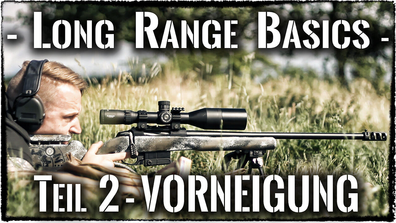 Long Range Basics - 2 - 20 MOA Vorneigung *Deutsch*