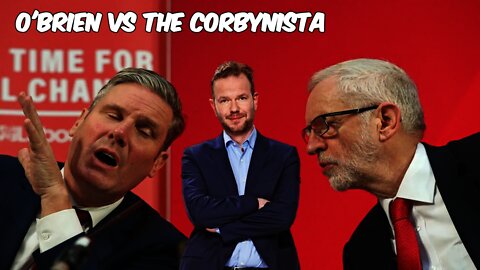 James O'Brien & Fanatical Corbynista Show Us Why Labour Could Never Win An Election