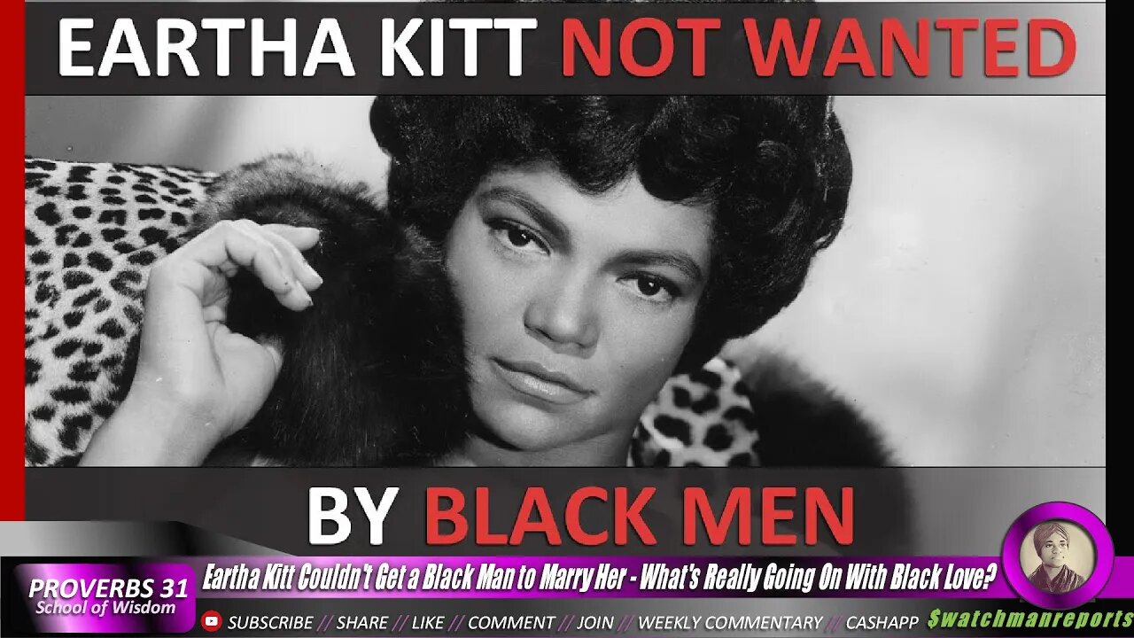 Eartha Kitt Couldn't Get a Black Man to Marry Her - What's Really Going On With Black Love?