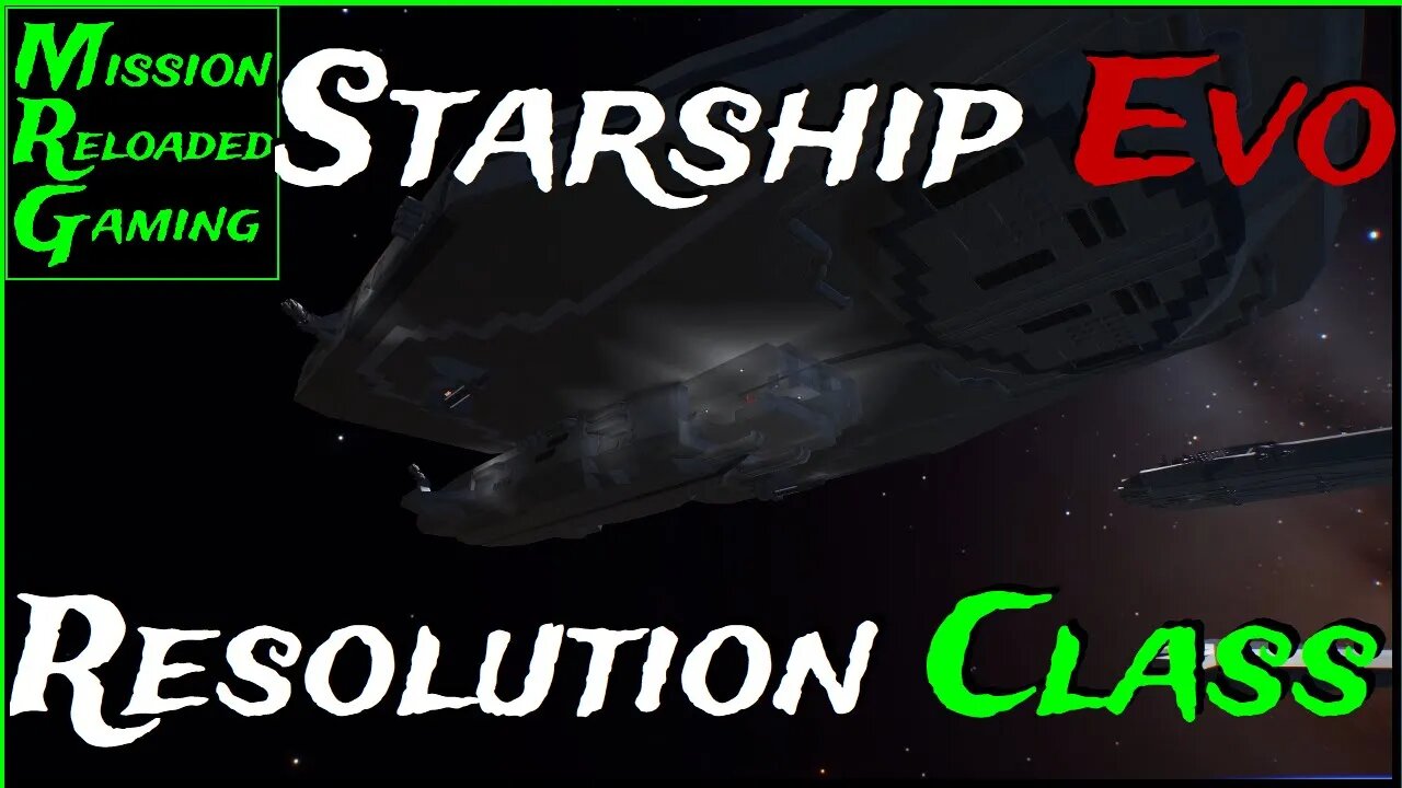 Starship EVO Expansions - Ep 11 - The Resolution Class - The Federation Fleet Expansions Community