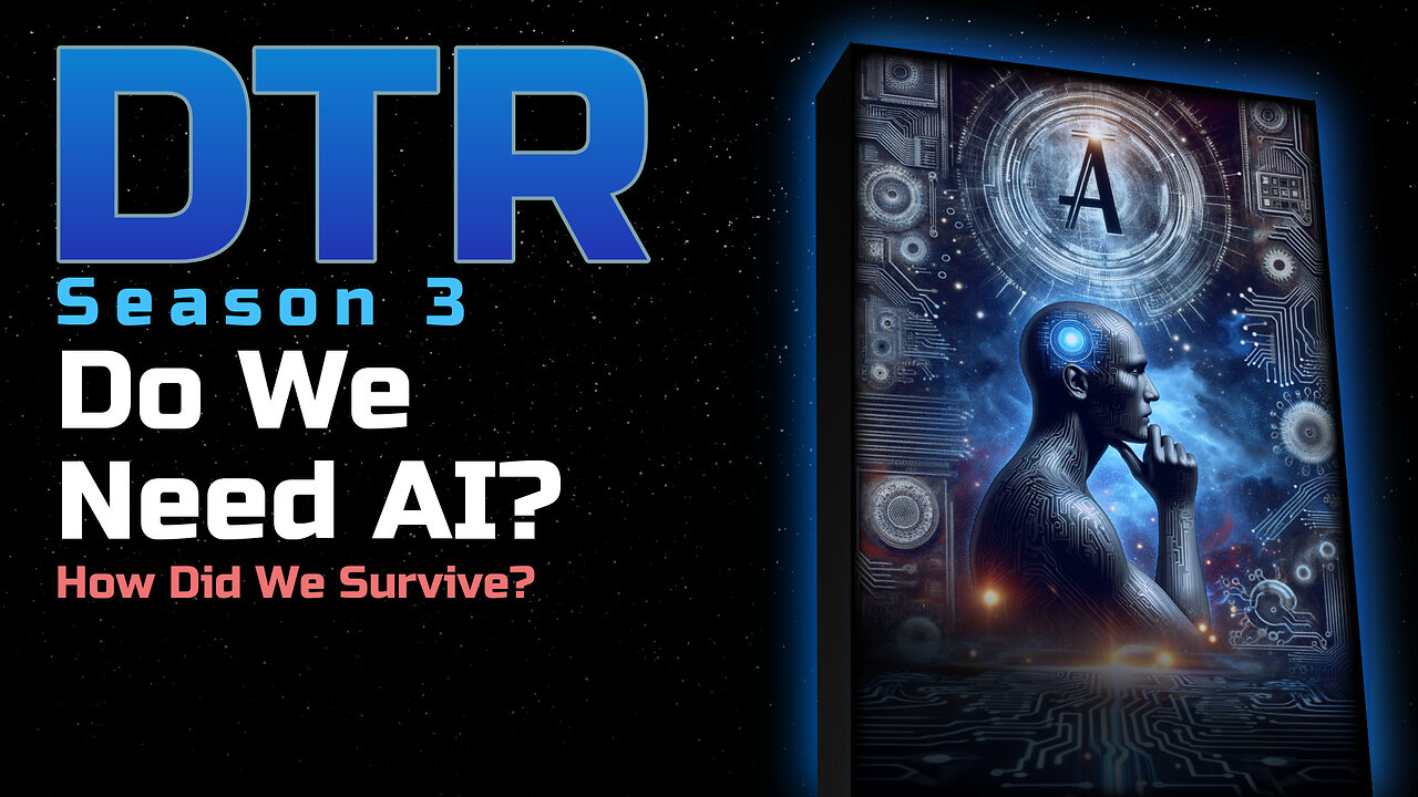 DTR Ep 265: Do We Need AI?