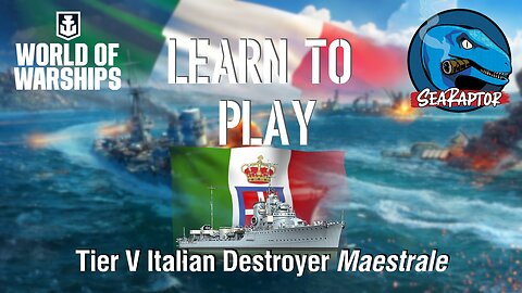 World of Warships - Learn to Play: Tier V Italian Destroyer Maestrale