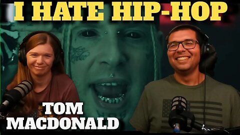 SHE HATES RAP We showed her Tom MacDonald I HATE HIP HOP. Reaction