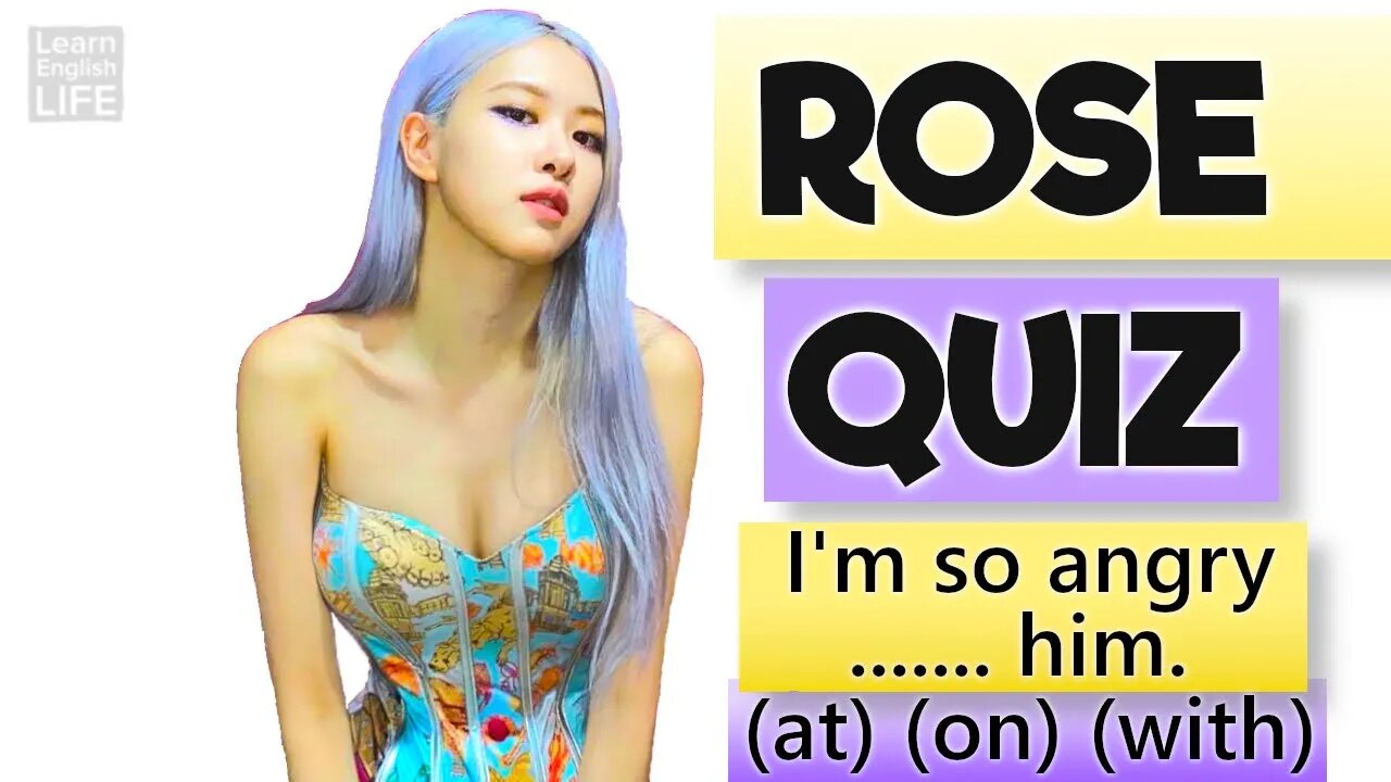 English Grammar Quiz #20 Blackpink’s Rosé