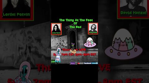 The Thing At The Foot Of The Bed is LIVE TONIGHT starting at 6pm EST