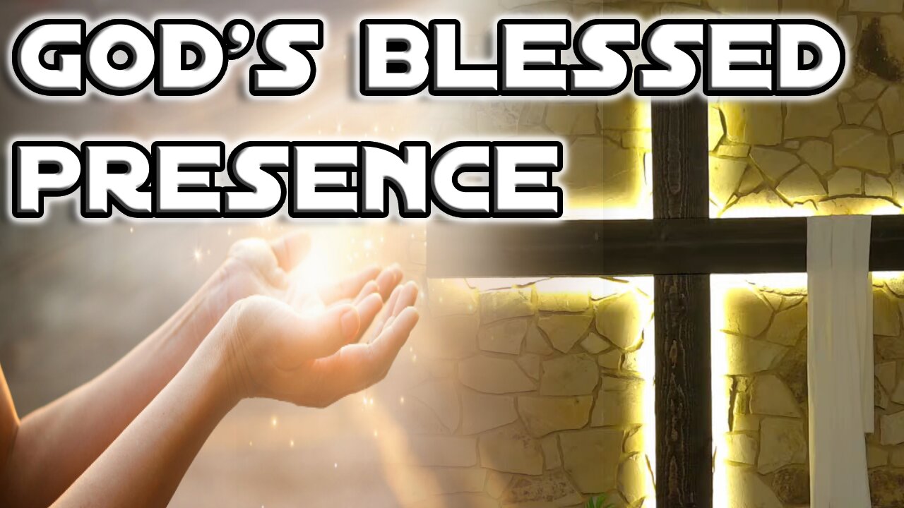 3/3/2024 - God's Blessed Presence