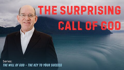 The Surprising Call of God