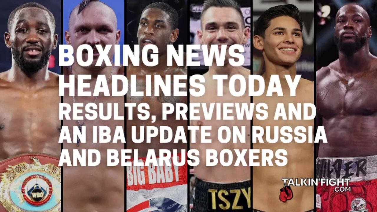 Results, Previews and an IBA Update on Russia and Belarus boxers