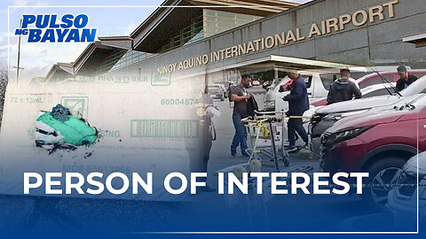 Awtoridad may natukoy nang person of interest sa nangyaring pagpapasabog sa NAIA Terminal 3