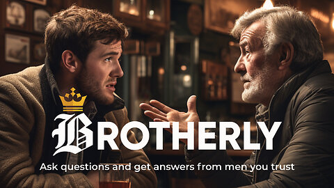 Brotherly | The only social app built for mens advice