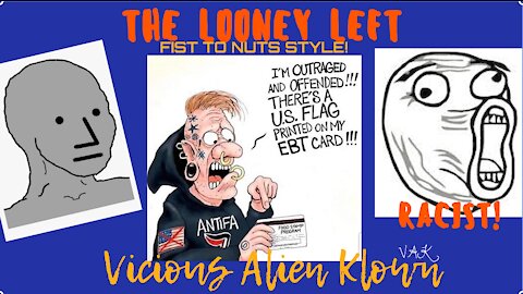 The Lunatic Left: Fist to NUTS style