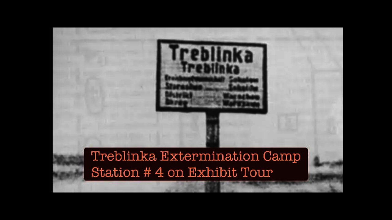 Treblinka Extermination Camp | Station # 4 on Exhibit Tour | Operation July 1942 to October 1943.