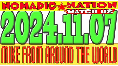 #NOMADICNATION #MFATW #COUNCILOFTIME #LIVE-CHAT, MIKE FROM COT, 2024.11.07