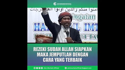 Jemputlah Rezekimu dengan Cara Yang Terbaik - Ustadz Zein Muchsin