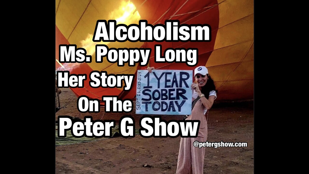 Alcoholism Poppy Long, Her Story. On The Peter G Show. Oct 11th, 2023. Show #228