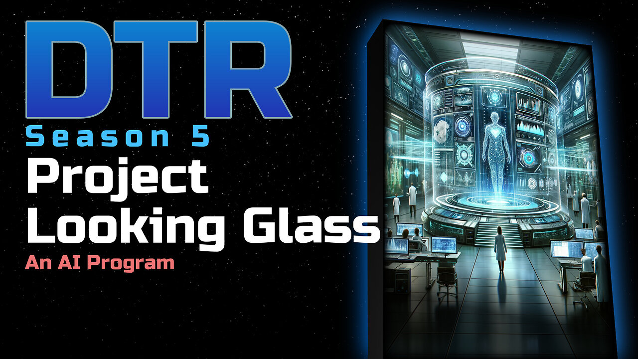 DTR Ep 437: Project Looking Glass