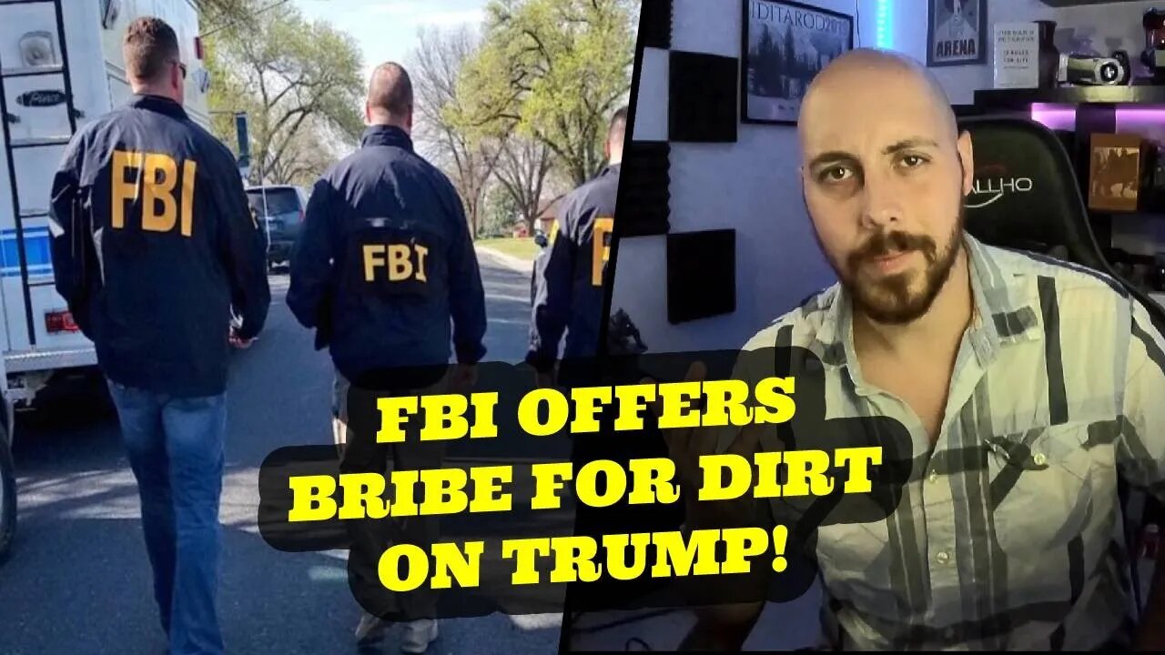 FBI Offered Bribes To Dig Up Dirt On Trump!