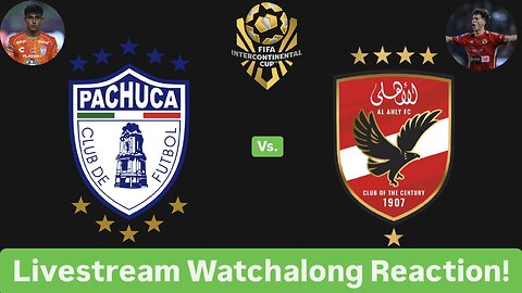 CF Pachuca Vs. Al Ahly SC FIFA Challenger Cup 2024 Livestream Watchalong Reaction