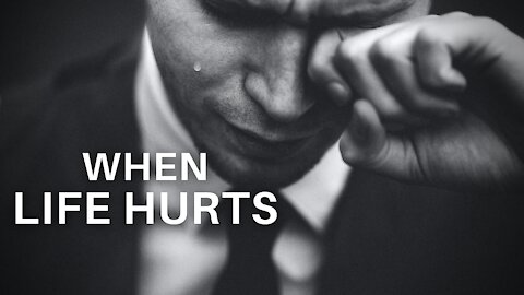 WHEN LIFE HURTS - Powerful Motivational & Inspirational Video,