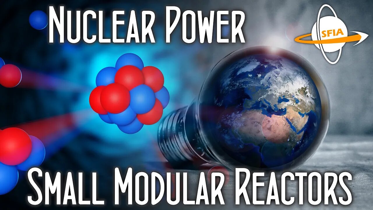 Nuclear Power: Small Modular Reactors