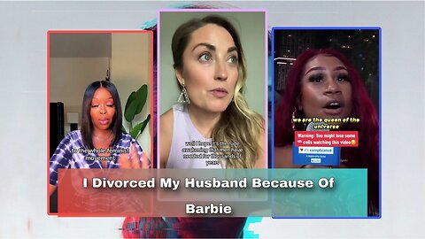 I Divorced My Husband After Watching Barbie Movie