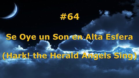 #64 - Se Oye un Son en Alta Esfera - Himnario Bautista - Hark! the Herald Angels Sing