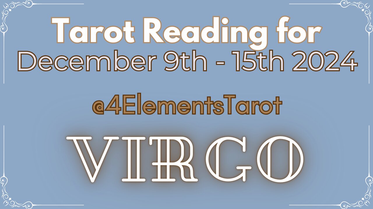 Virgo Tarot Dec 9th-15th: Personal Empowerment, New Pursuits & Projects