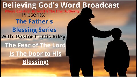 The Fear of The Lord Is The Door to His Blessing!