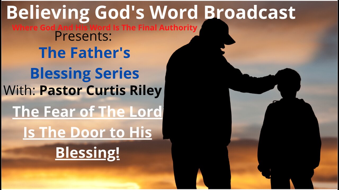 The Fear of The Lord Is The Door to His Blessing!