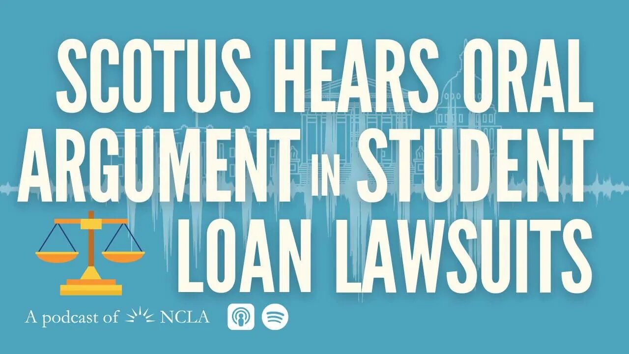 SCOTUS Hears Oral Argument in Student Loan Lawsuits