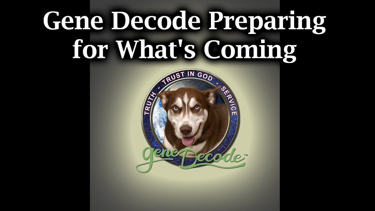 Gene Decode Preparing for What's Coming 2024!