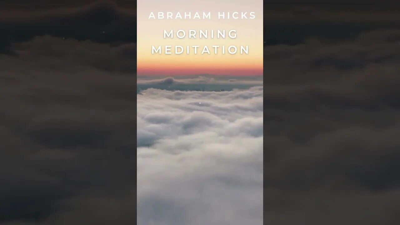 Best Abraham Hicks Morning Meditation | 15 Minutes