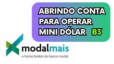 Como Abrir Conta Para Operar Mini Dólar na B3 | Modal Mais