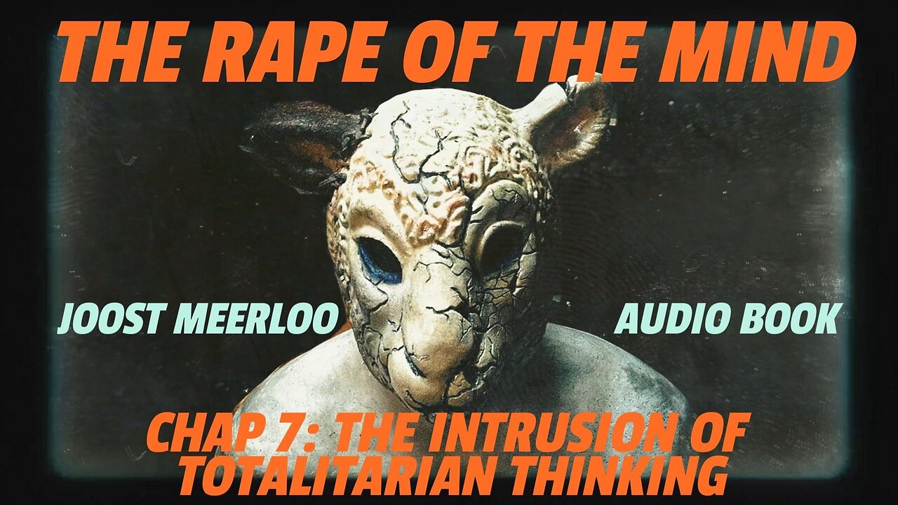 Rape of the Mind by Joost Meerloo : The Intrusion of Totalitarian Thinking