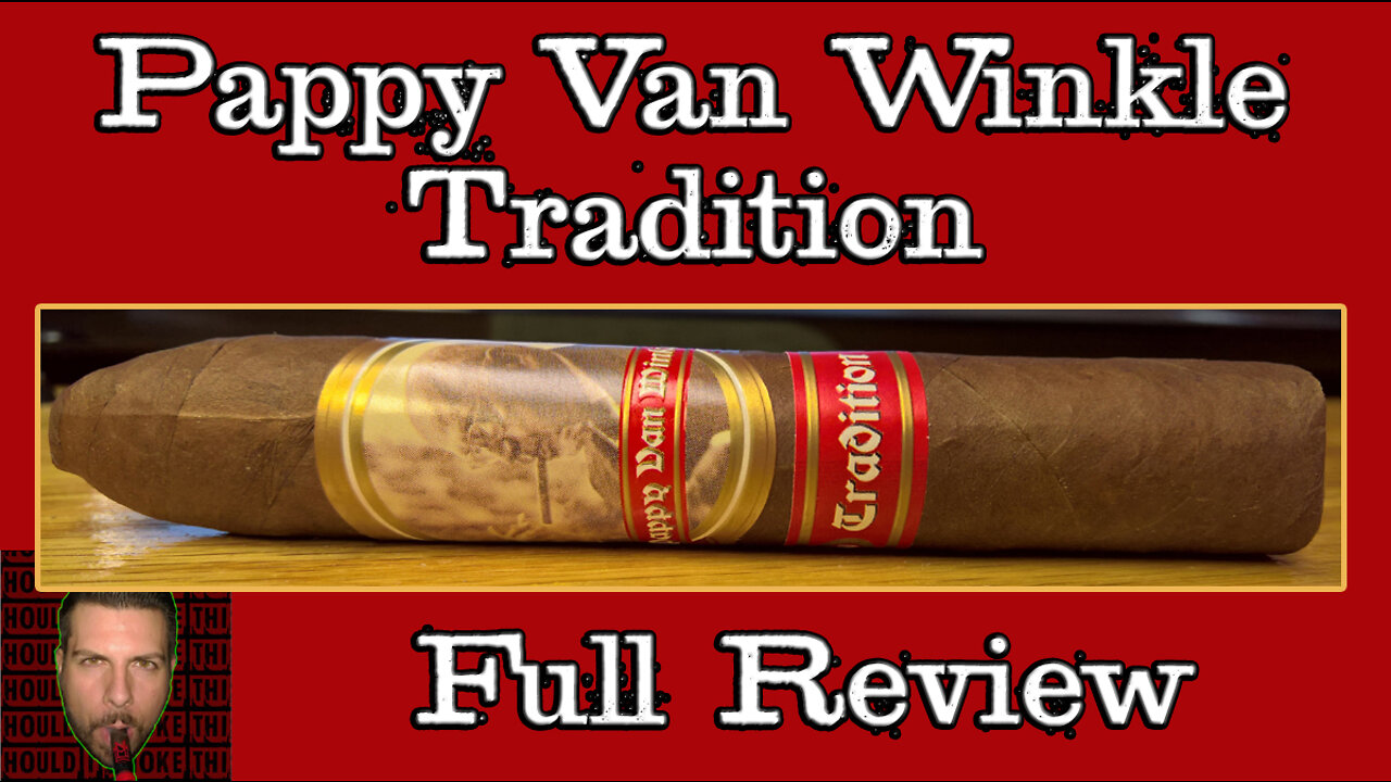 Pappy Van Winkle Tradition (Full Review) - Should I Smoke This